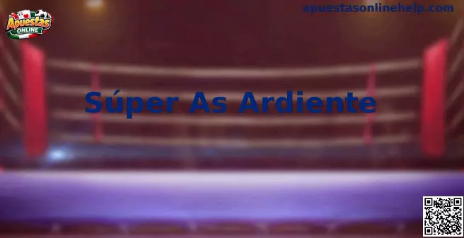 Súper As Ardiente Gameplay